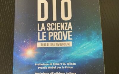 Dio-La scienza-Le Prove. 600 pagine per dire che Dio esiste