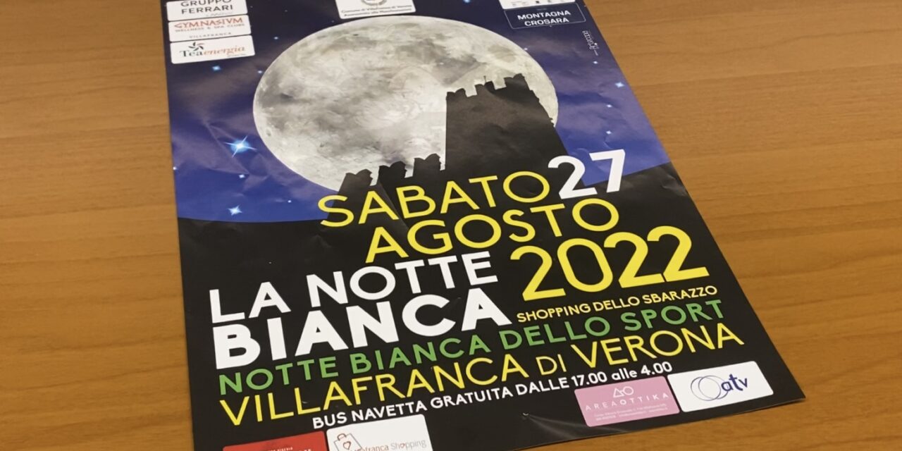 Sabato 27 agosto a Villafranca sarà Notte Bianca. Spettacoli e divertimenti gratis per tutti