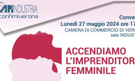 “Accendiamo l’Imprenditoria Femminile” Confimi Apindustria Verona promuove una legge per la parità di genere