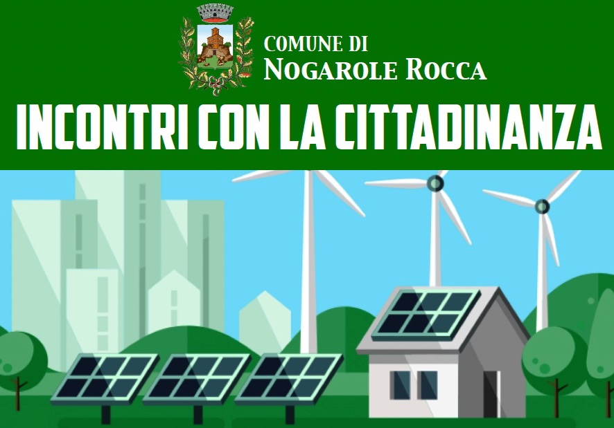 Nogarole Rocca. Conoscere le opportunità offerte da Comunità Energetiche e fonti rinnovabili 