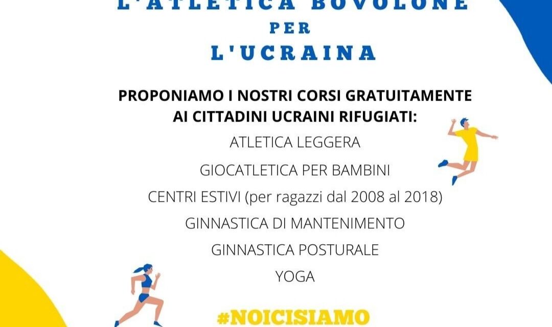 L’ATLETICA BOVOLONE APRE LE PORTE AGLI SPORTIVI UCRAINI