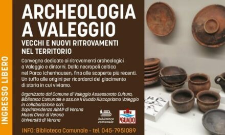 “Archeologia a Valeggio. Vecchi e nuovi ritrovamenti nel territorio”. Un convegno che scava nei segreti del passato.